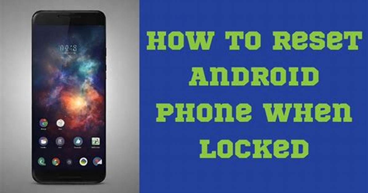 Question: How to Reset a Locked Android?