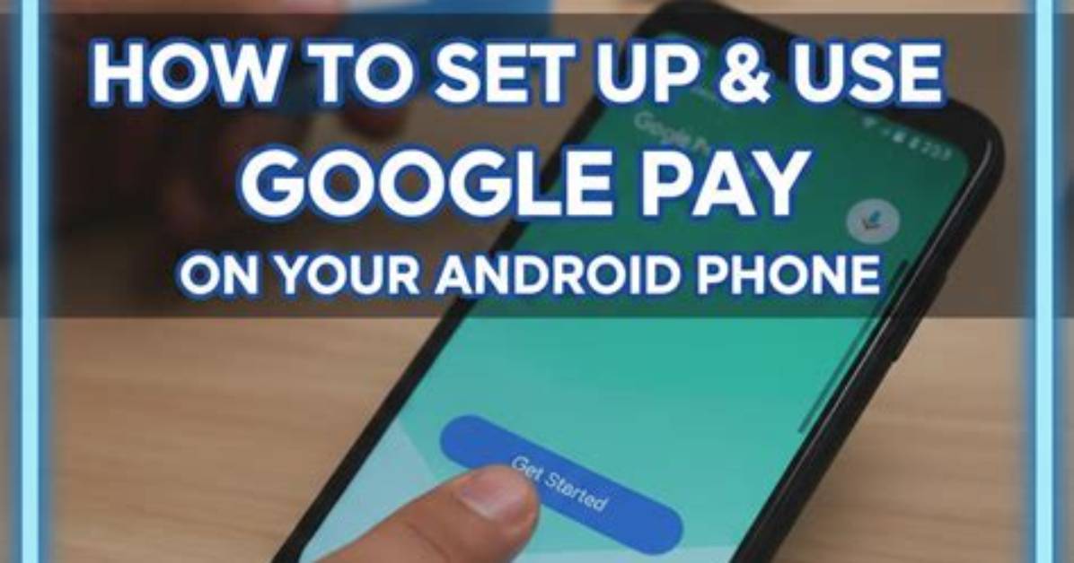 Question: How to Set up Android Pay?