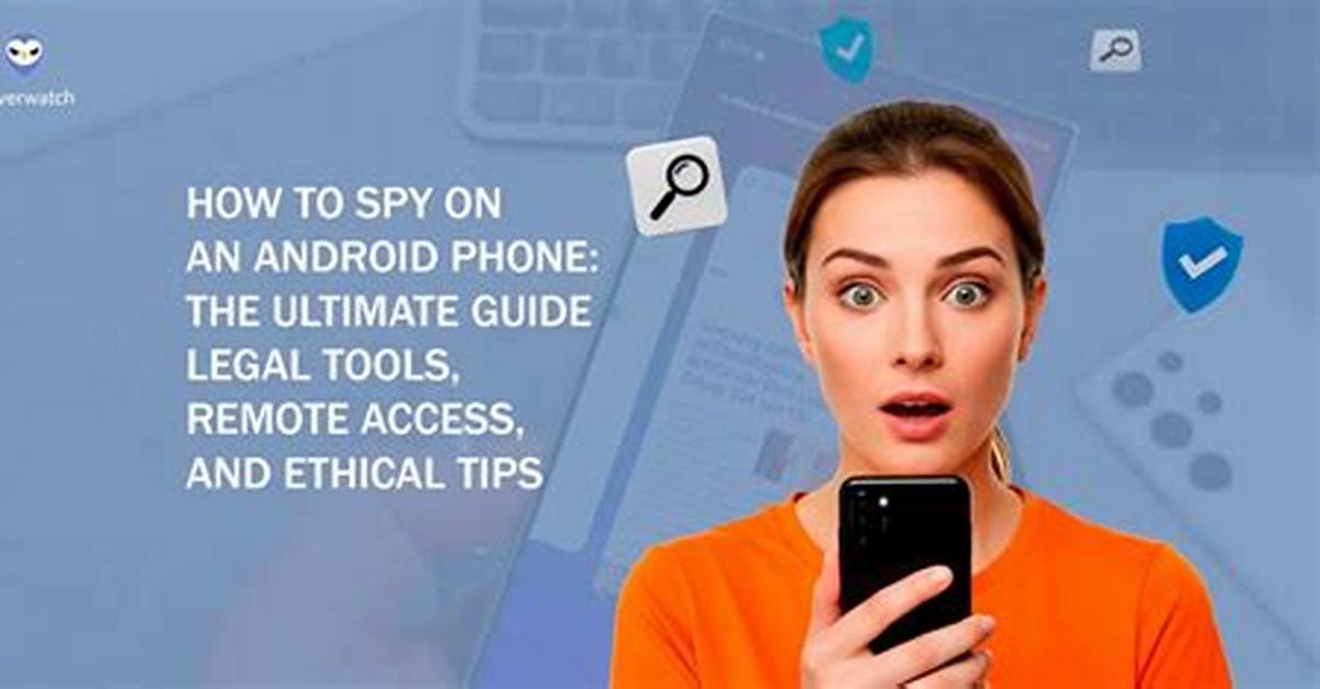 Question: How to Spy Android Phone?