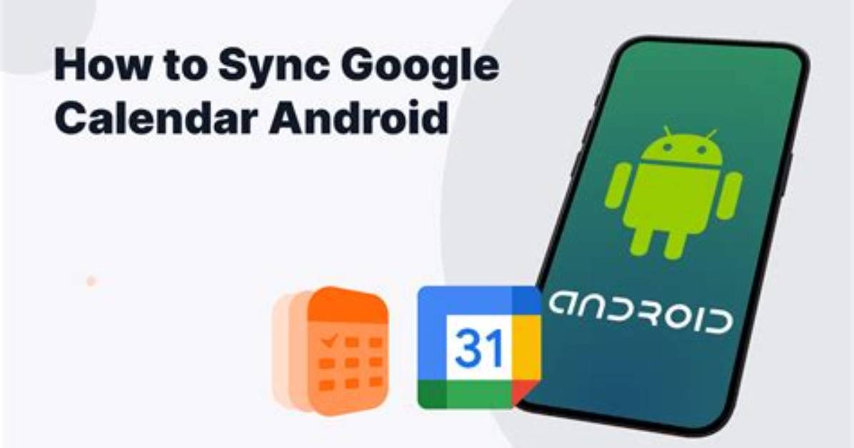 Question: How to Sync Google Calendar with Android?