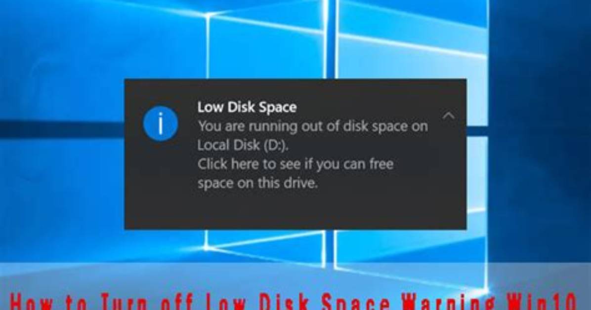 Question: How to Turn off Low Disk Space Warning Windows 10?