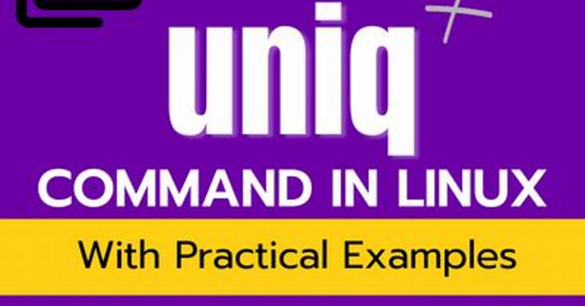 Question: How Use Uniq Command in Linux with Example?