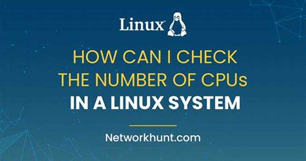 Question: Linux How Many Cpus?