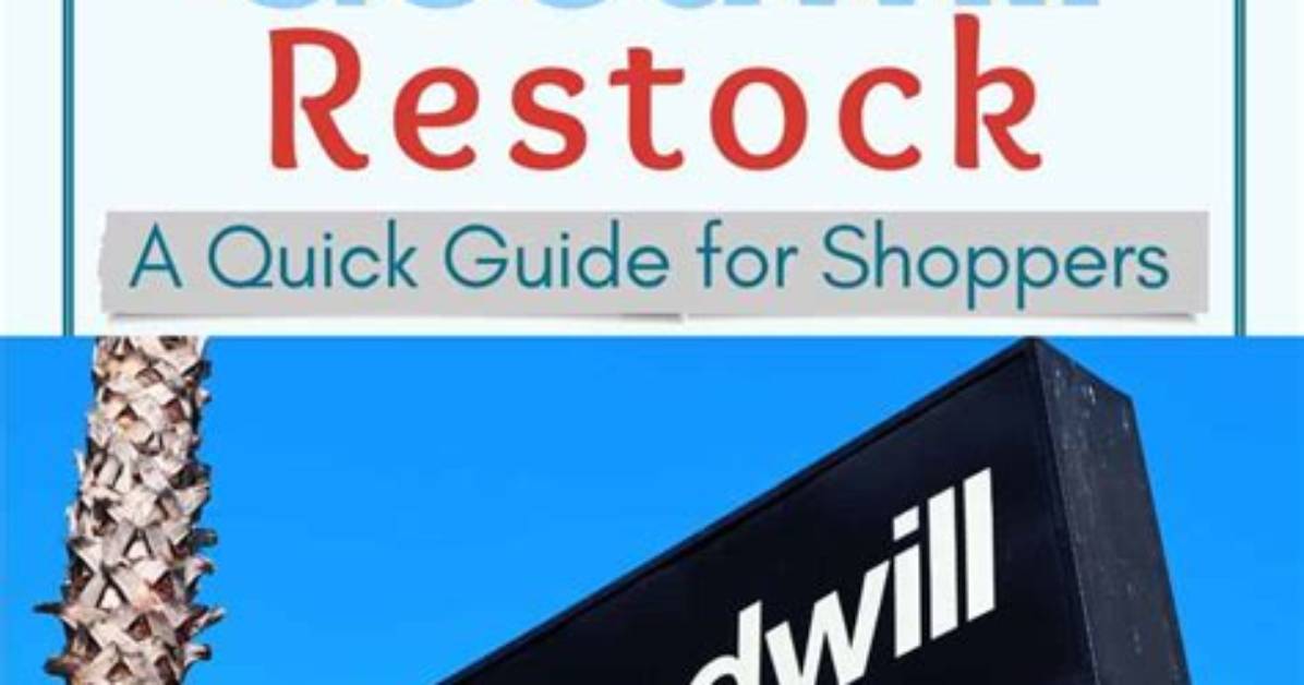 Question: What Days Does Goodwill Restock