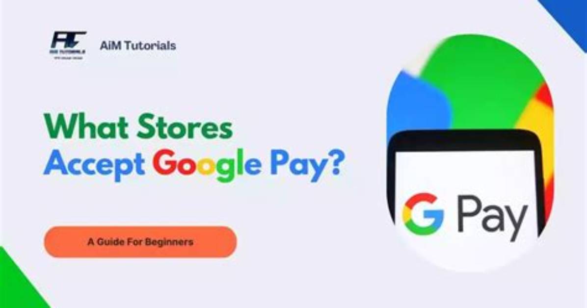 Question: What Stores Accept Android Pay?