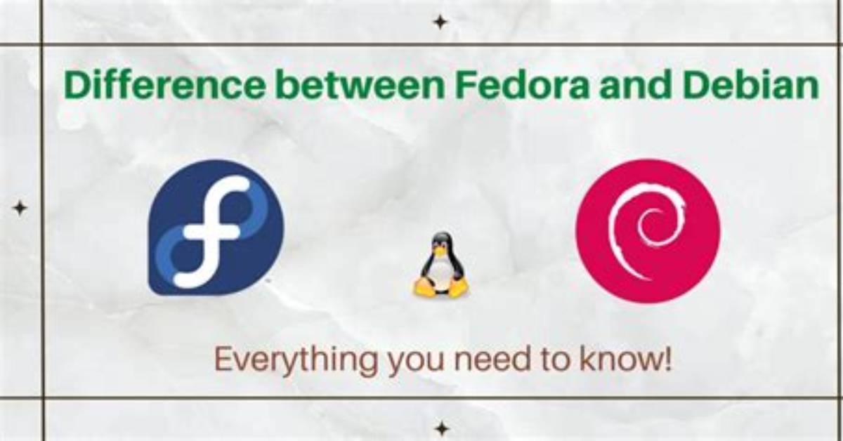 Question: Which Is Better Debian or Fedora?