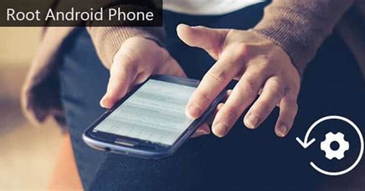 Question: Why Root Android Phones?