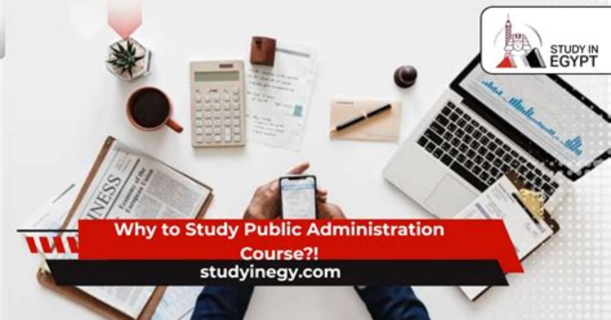 Question: Why Should I Study Public Administration?