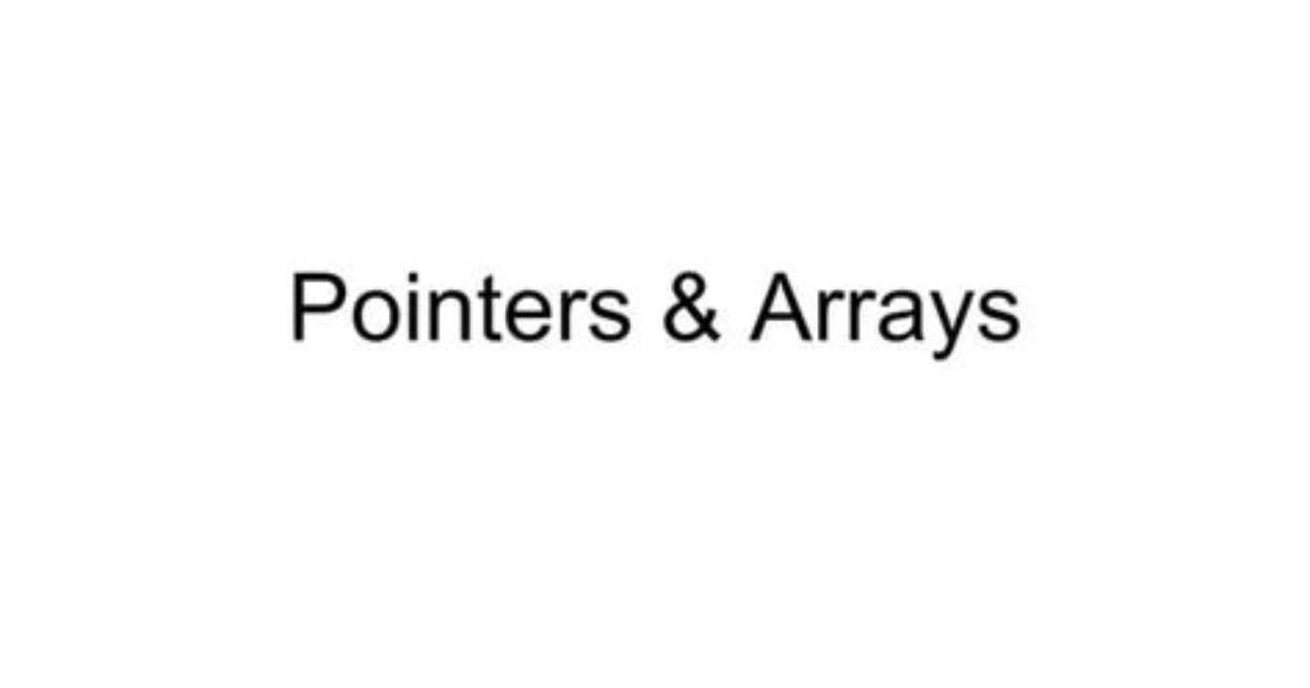 Questions About Pointers and Arrays