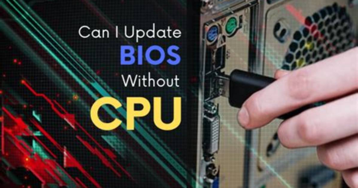 Quick Answer: Can I Update Bios Without Operating System?