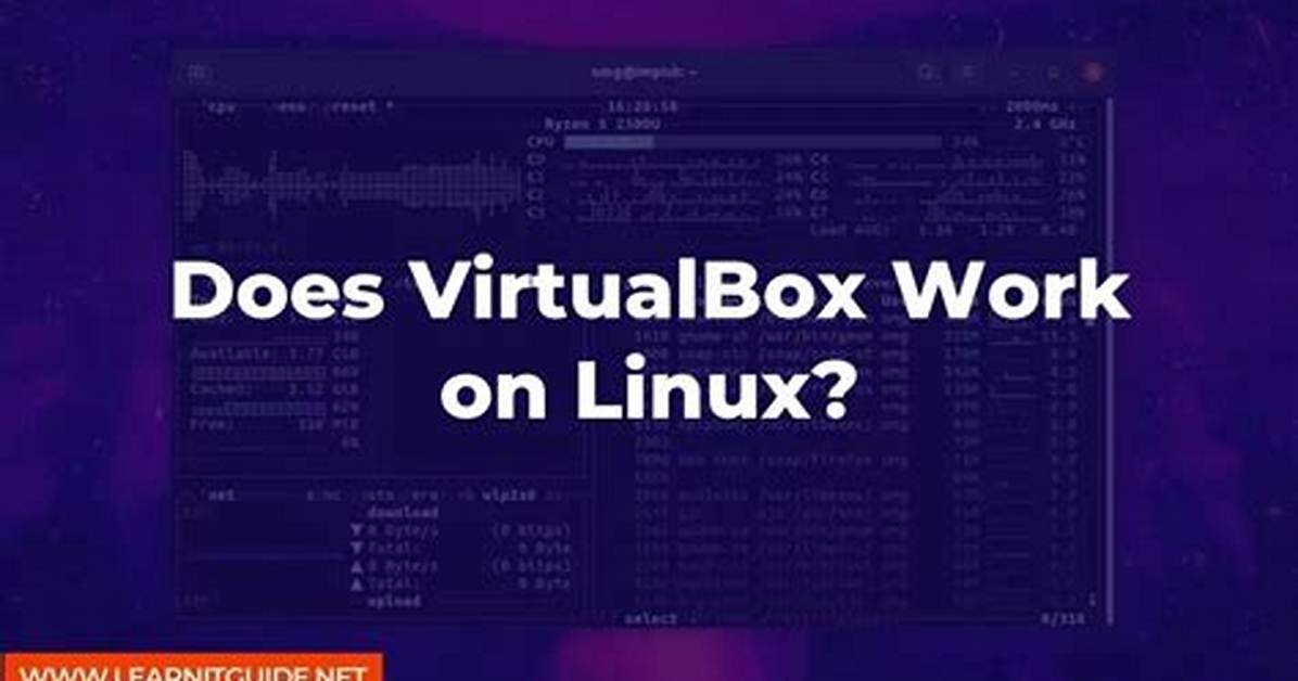 Quick Answer: Does Virtualbox Work on Linux?
