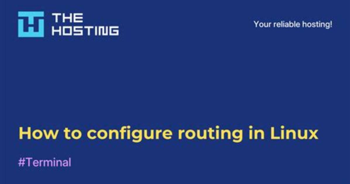 Quick Answer: How Configure Routing in Linux?