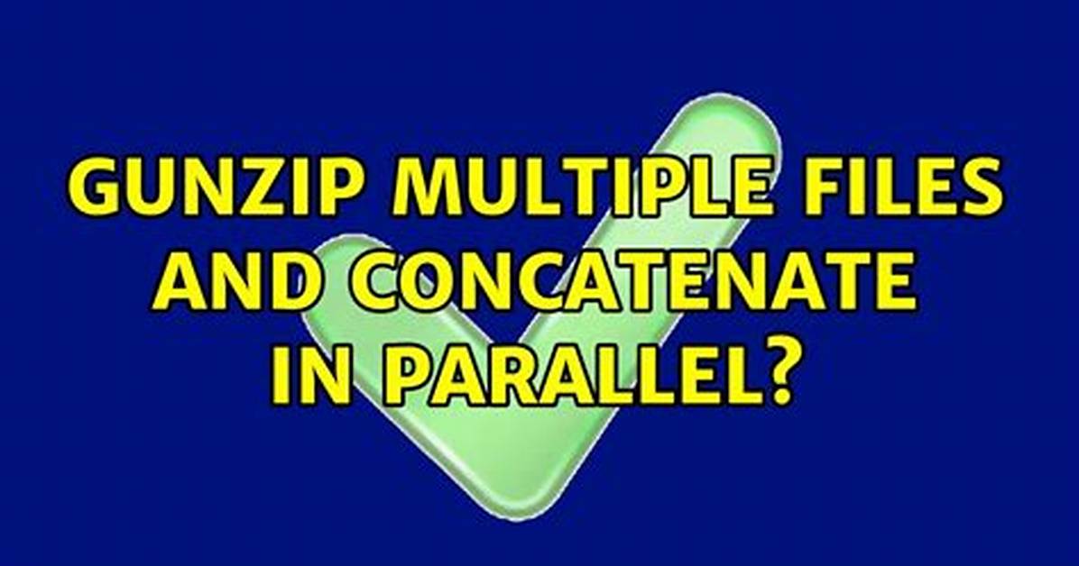 Quick Answer: How Do I Gunzip Multiple Files in Linux?