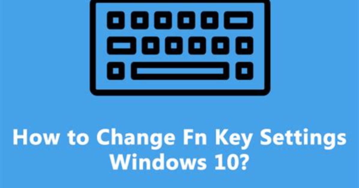 Quick Answer: How to Change Fn Key Settings Windows 10 Hp?