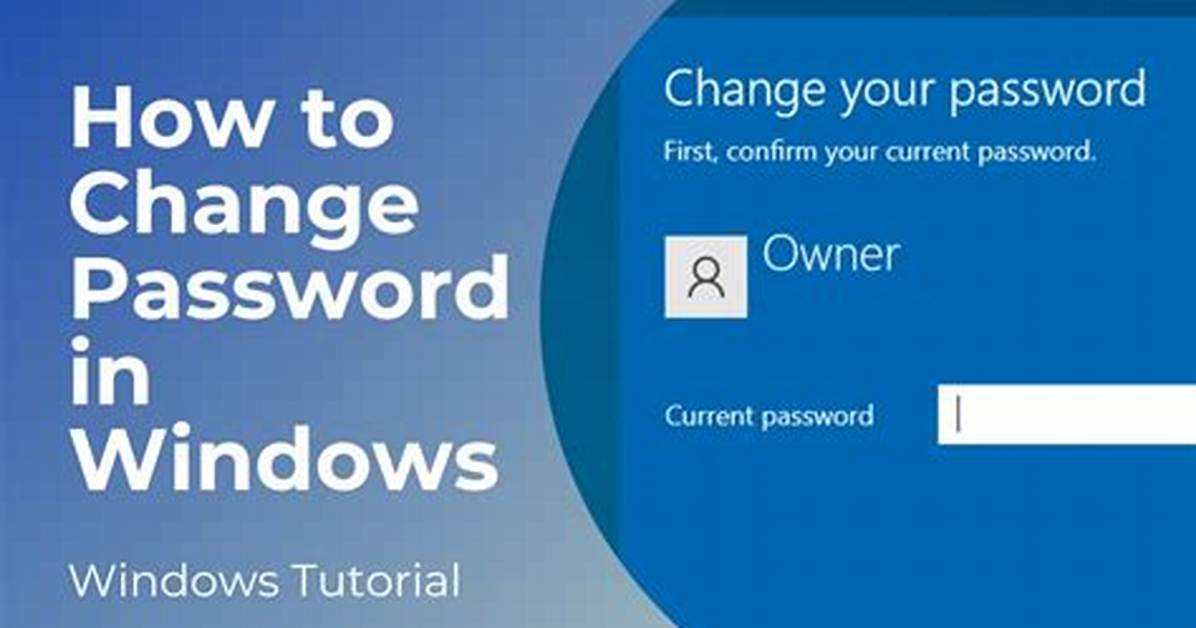 Quick Answer: How to Change Password in Windows 7?