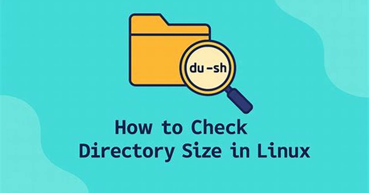 Quick Answer: How to Check Directory Size in Linux?