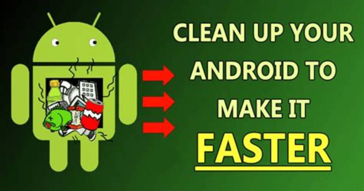 Quick Answer: How to Clean up Android Phone?