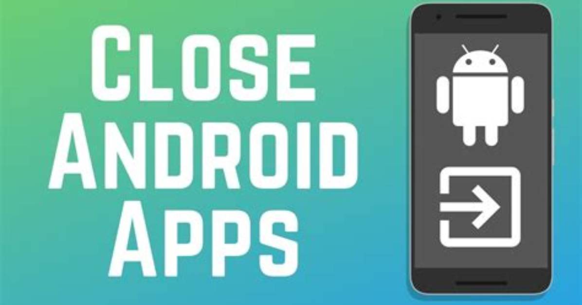 Quick Answer: How to Close App Android?