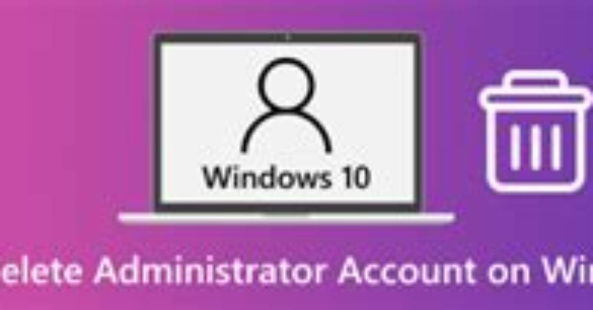 Quick Answer: How to Delete Admin Account on Windows 10?