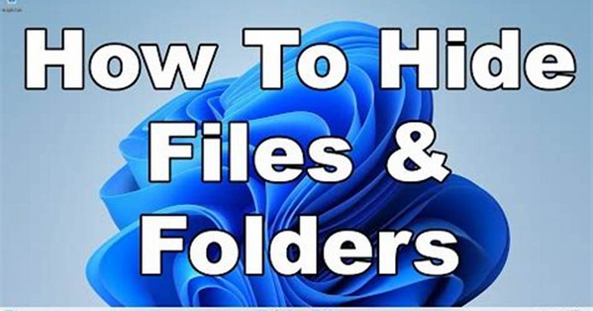 Quick Answer: How to Hide Files on Windows 10?