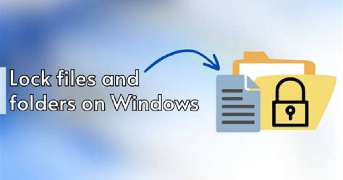 Quick Answer: How to Lock Files on Windows 10?