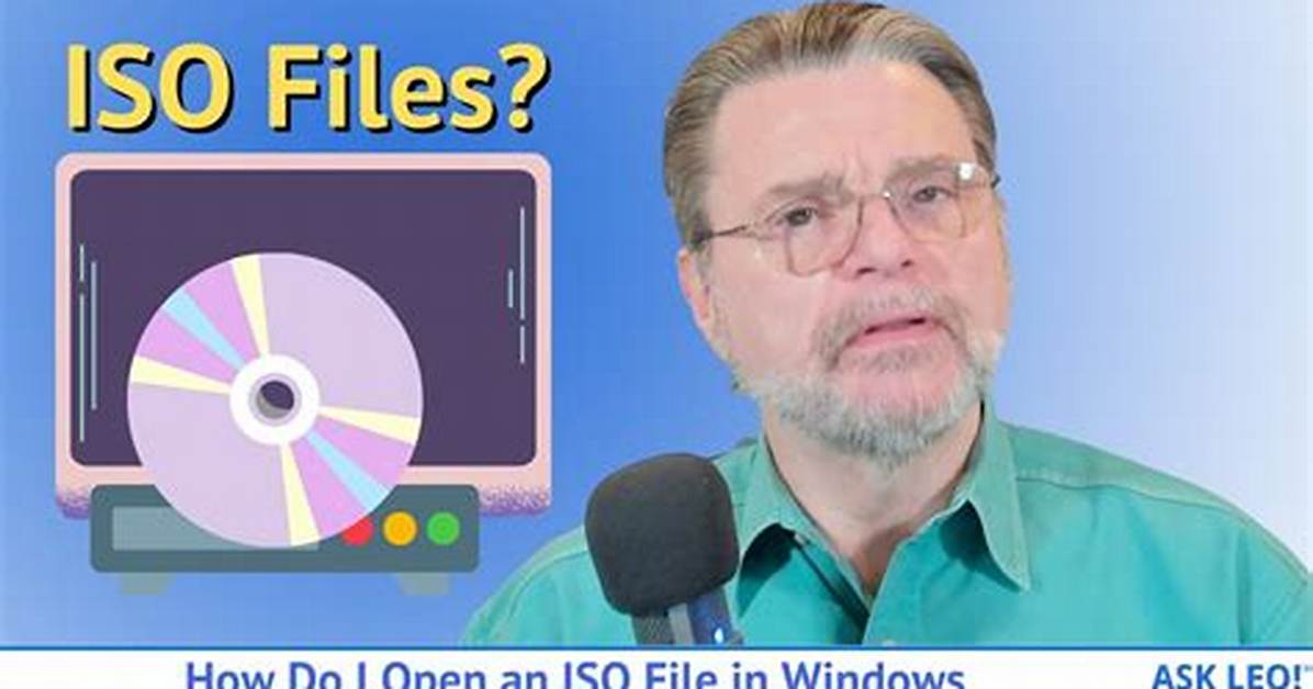 Quick Answer: How to Open Iso File in Windows 7?
