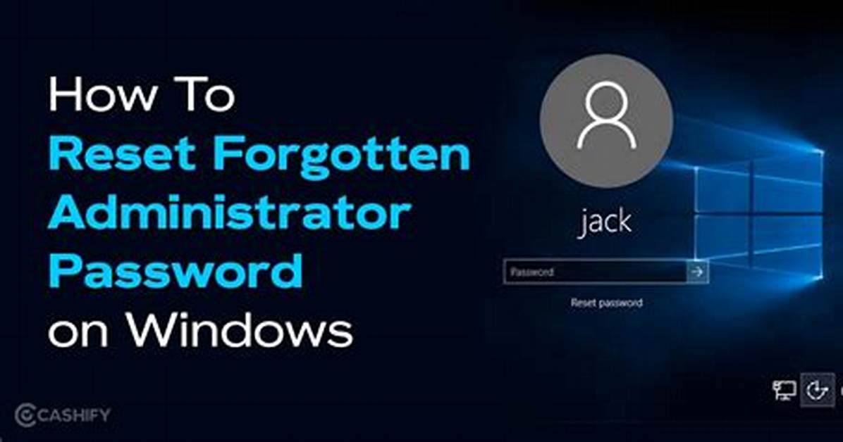 Quick Answer: How to Reset Administrator Password Windows 7?