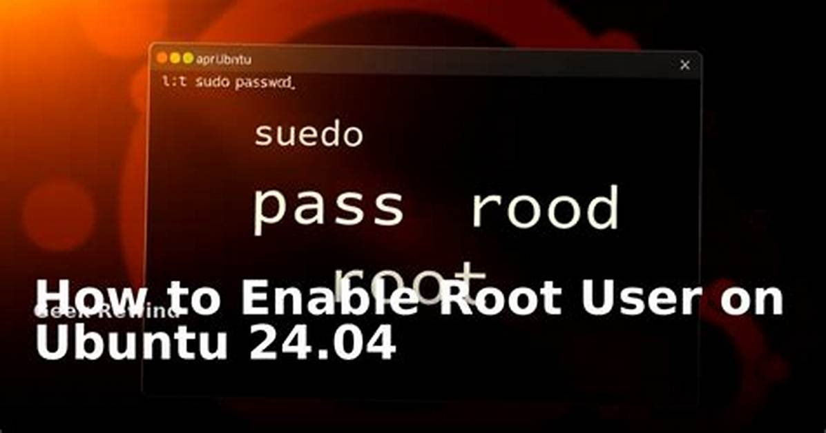 Quick Answer: How to Root Ubuntu?