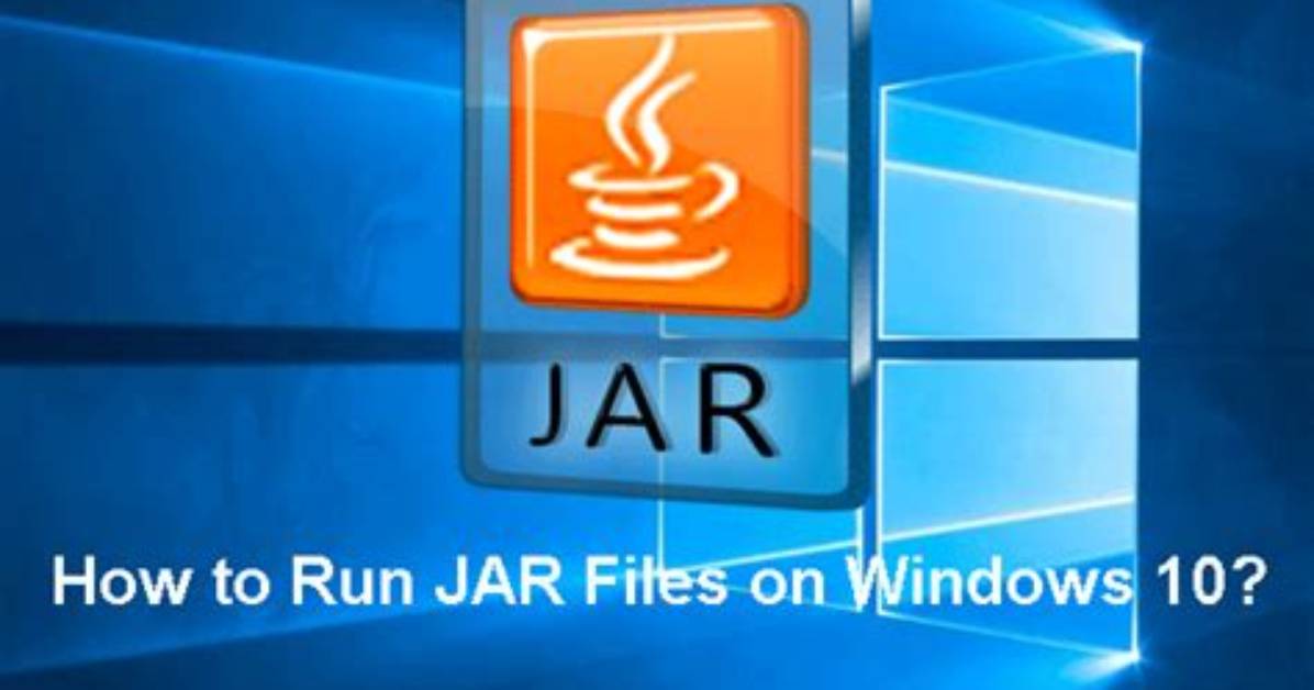 Quick Answer: How to Run Jar Files on Windows 10?