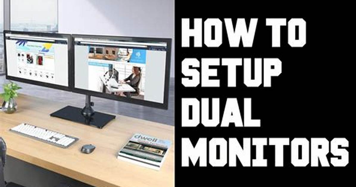 Quick Answer: How to Setup Dual Monitors Windows 10?