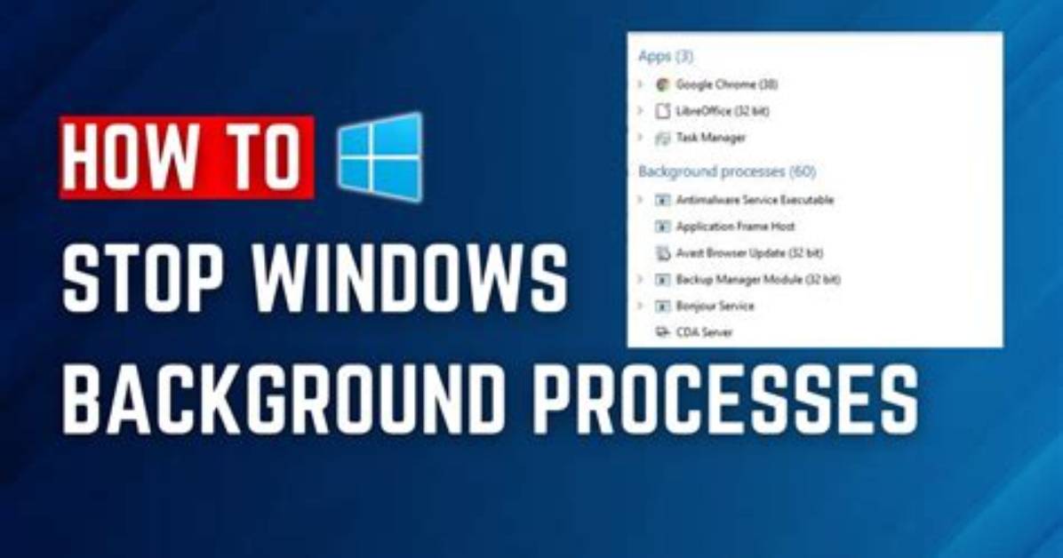 Quick Answer: How to Stop Background Processes in Windows 10?