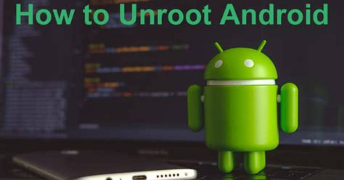 Quick Answer: How to Unroot Android?