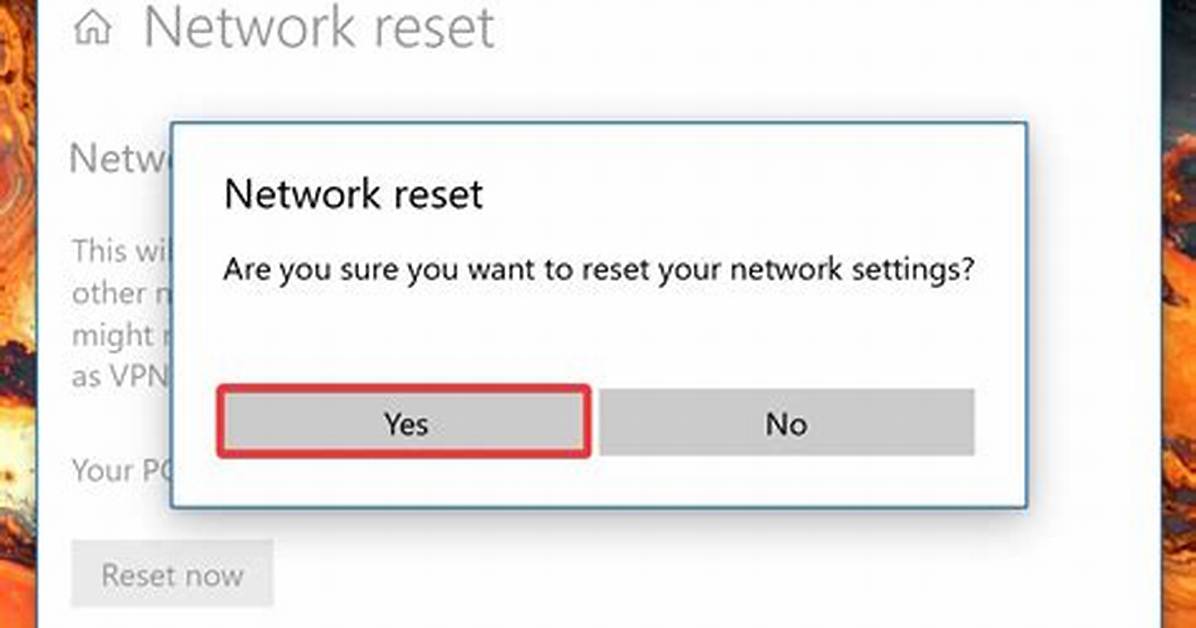Quick Answer: Is Network Reset Safe Windows 10?