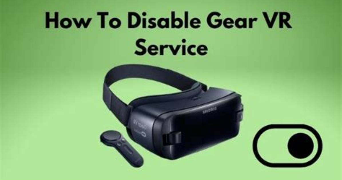 Quick Answer: What Is Gear Vr Service App on Android?