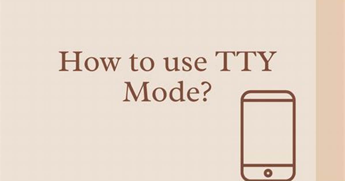Quick Answer: What Is Tty Mode on Android?
