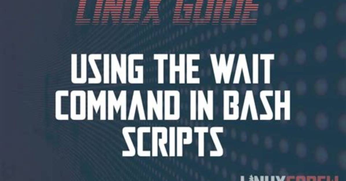 Quick Answer: What Is Wait in Linux?