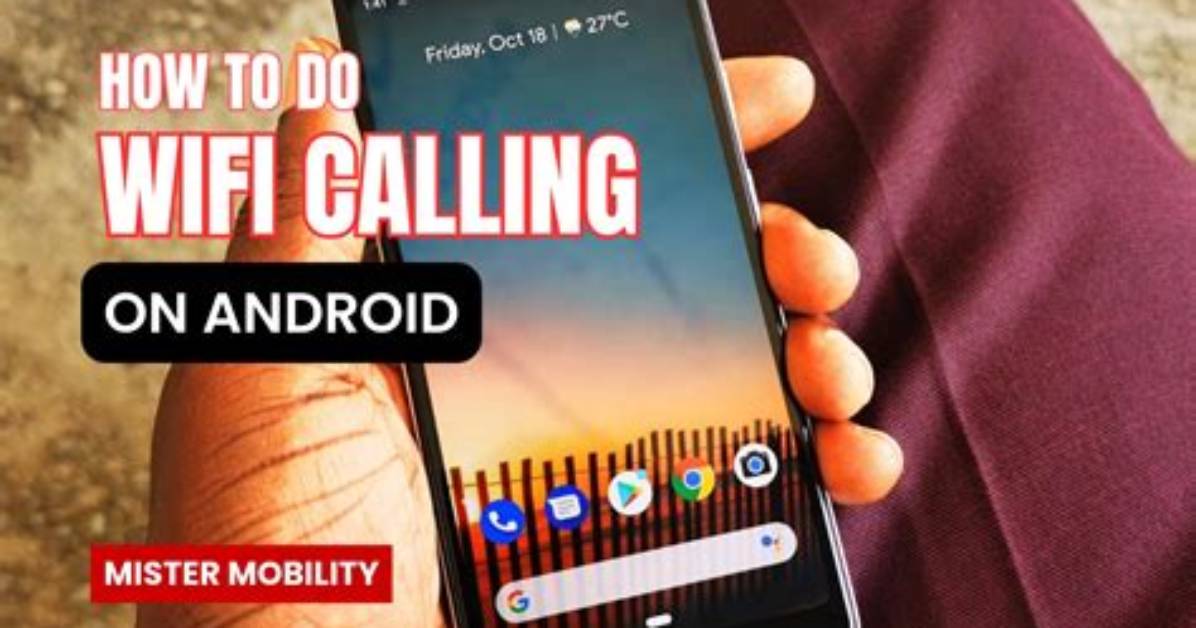 Quick Answer: What Is Wifi Calling Android?