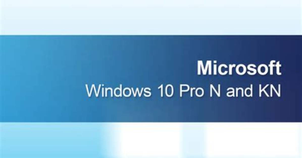 Quick Answer: What Is Windows 10 Kn?