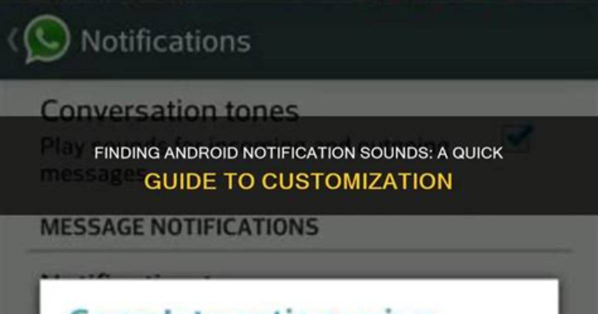 Quick Answer: Where Are Android Notification Sounds Stored?
