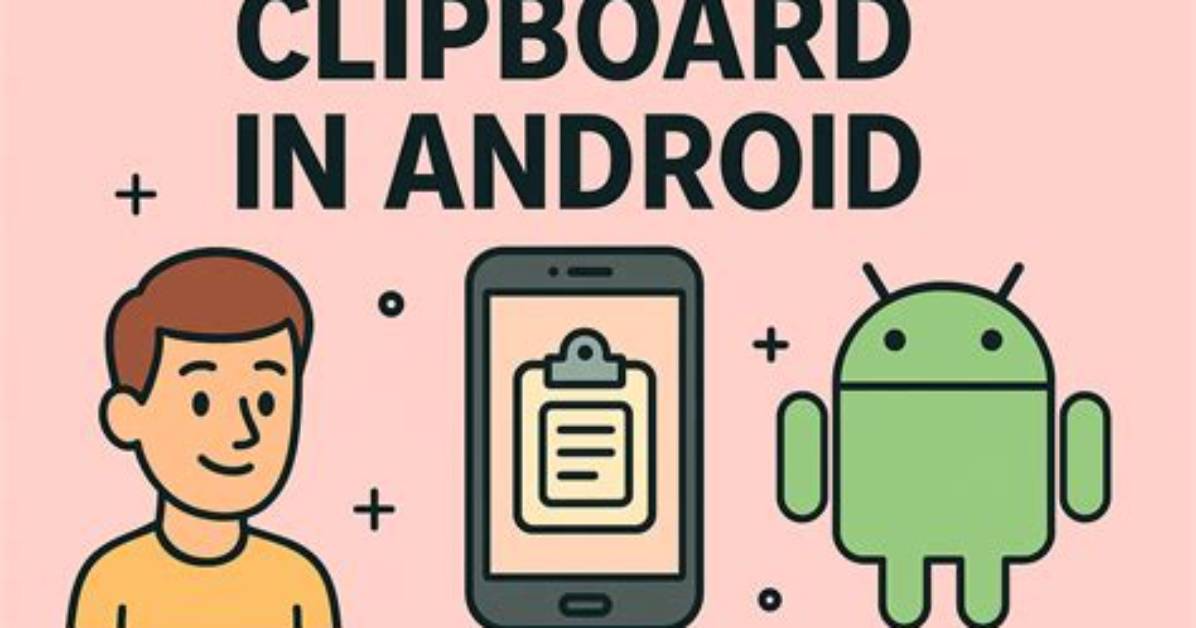 Quick Answer: Where Is Clipboard on Android Phone?