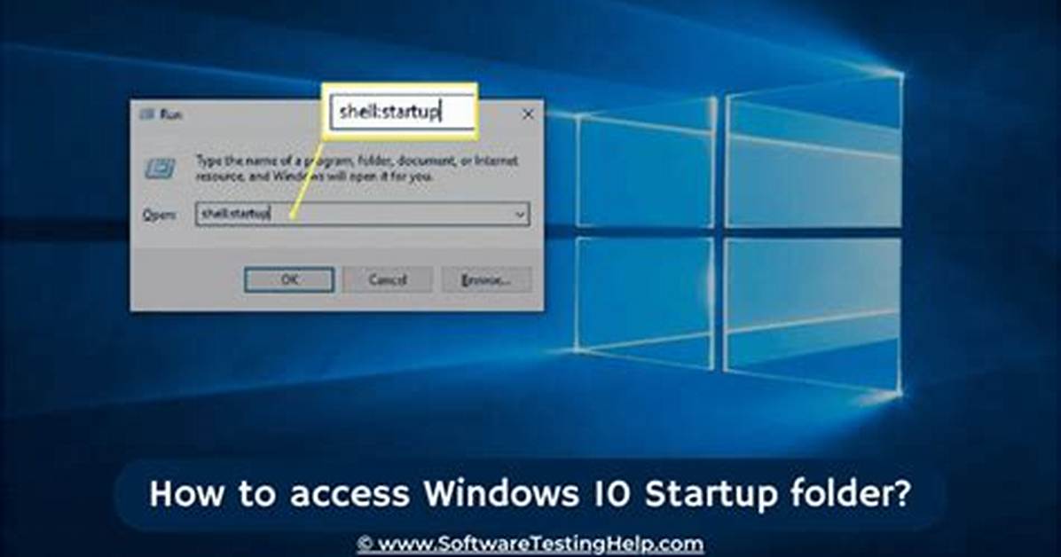 Quick Answer: Where Is Startup Folder in Windows 10?