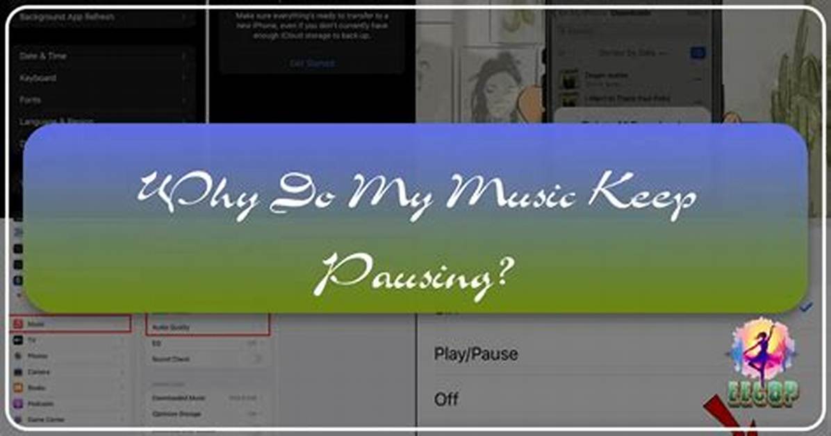 Quick Answer: Why Does My Music Keep Stopping on My Android?