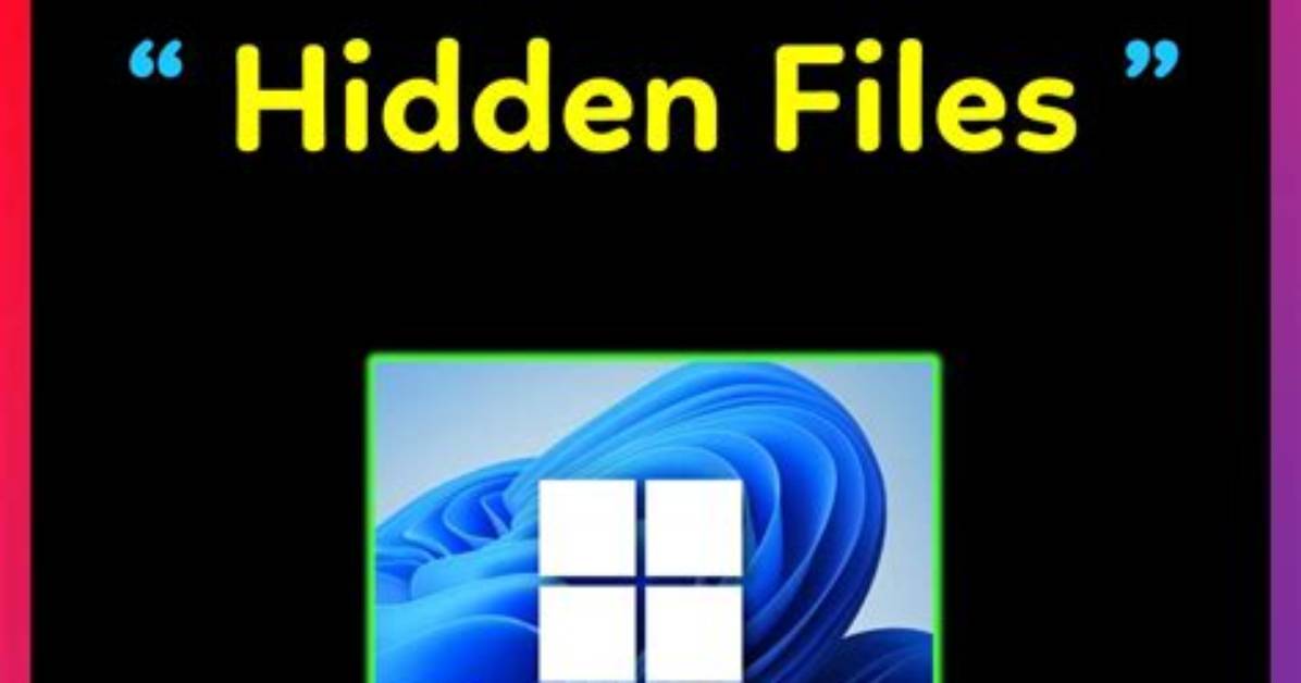 Quick Answer: Windows How to Show Hidden Files?