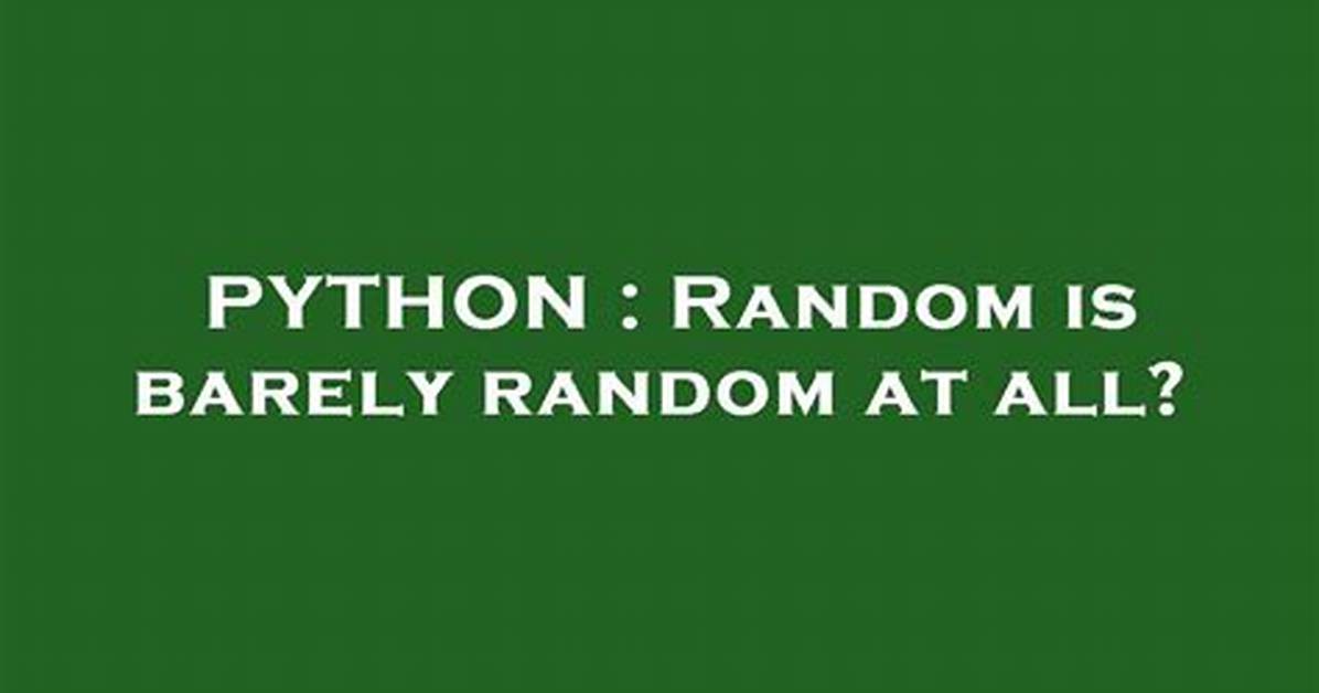 Random Is Barely Random at All?