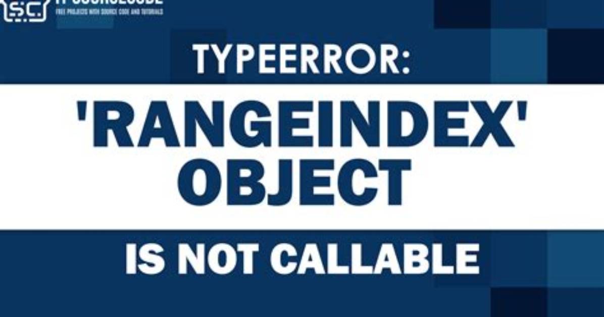 Rangeindex Object Is Not Callable