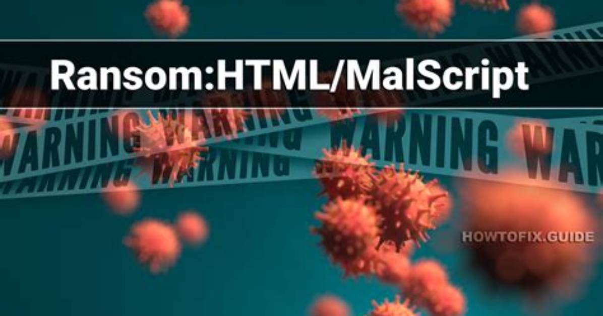 Ransom: Html/Malscript (Malscript Ransomware) — Virus Removal Guide