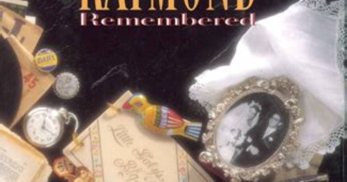 Raymond Remembered