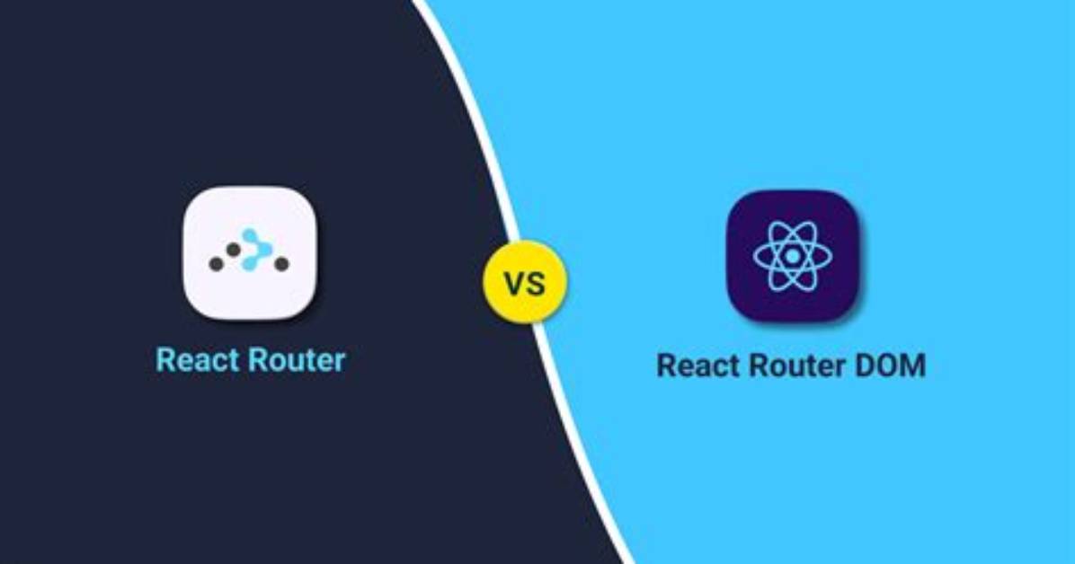 React-Router vs React-Router-Dom, When to Use One or the Other?