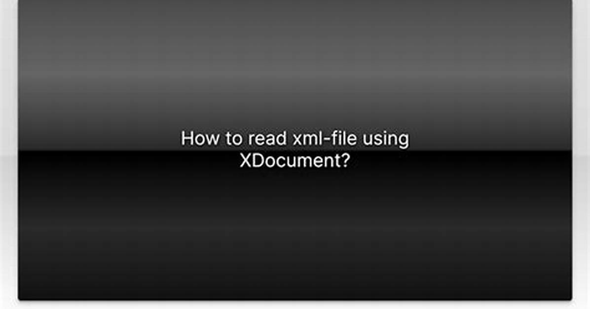 Read Xml File into Xmldocument