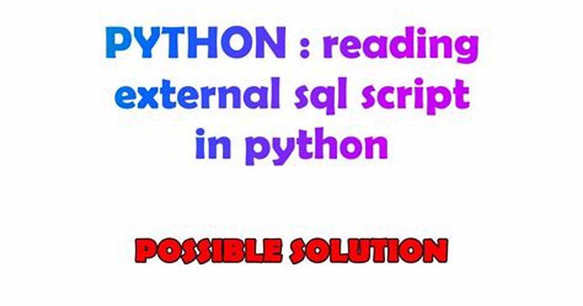 Reading External Sql Script in Python